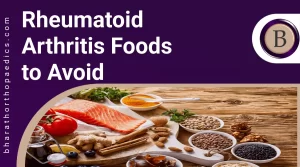 Rheumatoid Arthritis Foods to Avoid | Bharath Orthopaedics