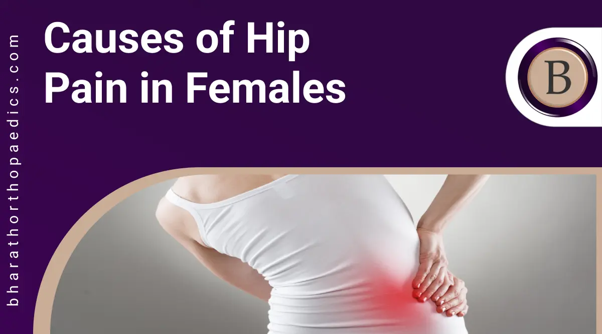 3 Common Causes Of Hip Pain In Females Best Treatment