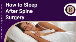 How to Sleep After Spine Surgery | Bharath Orthopaedics