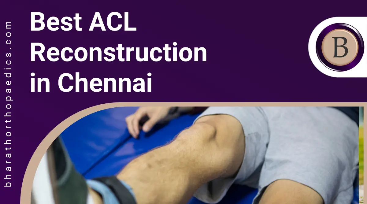 Best ACL reconstruction in Chennai