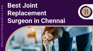Best Joint Replacement Surgeon in Chennai